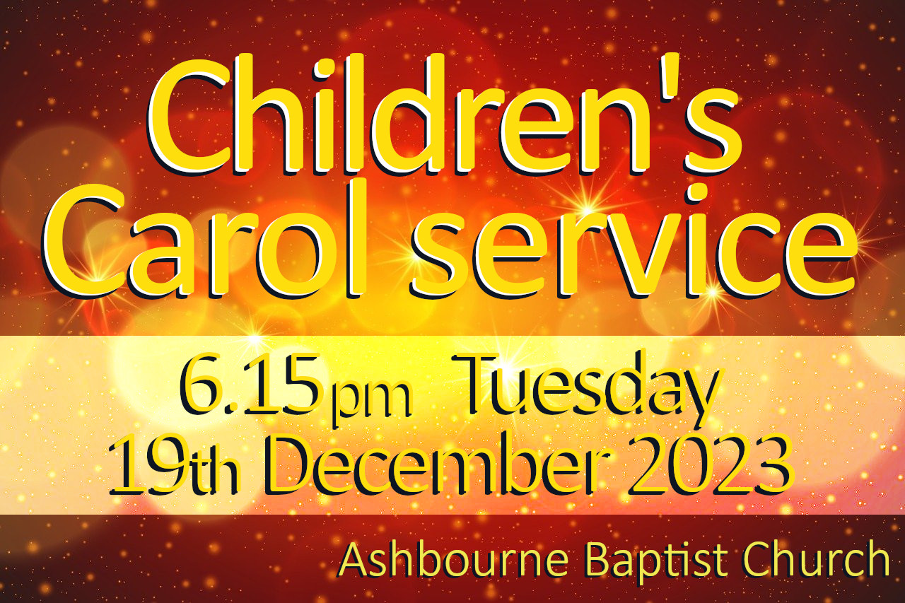 Childrens Christmas Service 2023: 6.15pm, Tuesday 19th December 2023<br /> (with refreshments), Ashbourne Baptist Church (at St John's on the Buxton hill)