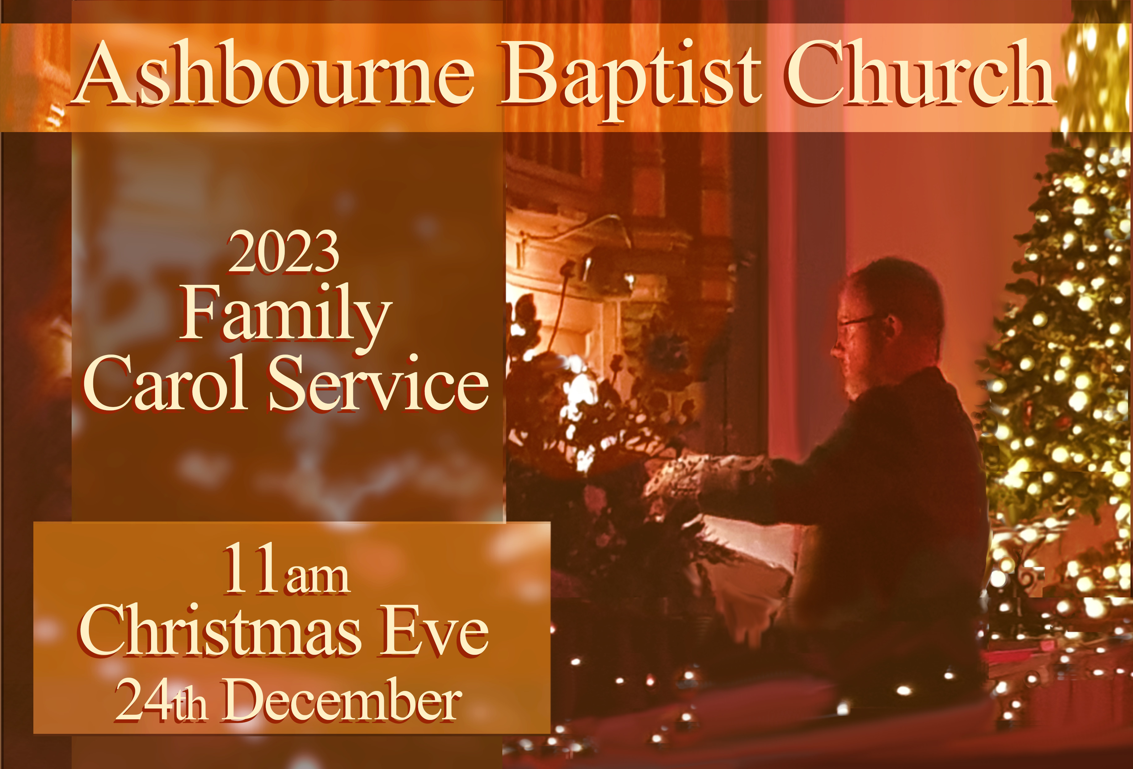 11am, Sunday 24th December 2023 <br />(with refreshments) Ashbourne Baptist Church (at St John's on the Buxton hill)