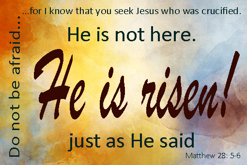 He is Risen!