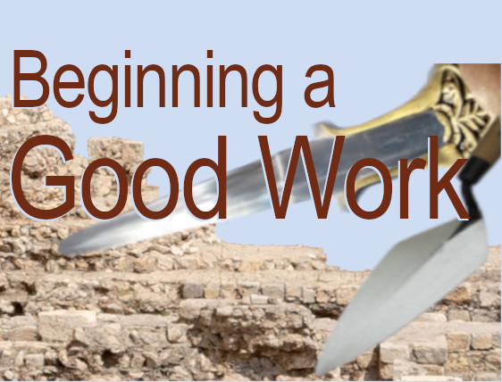 Listen to Audio Sermons in the 'Beginning A Good Work' Sermon Series